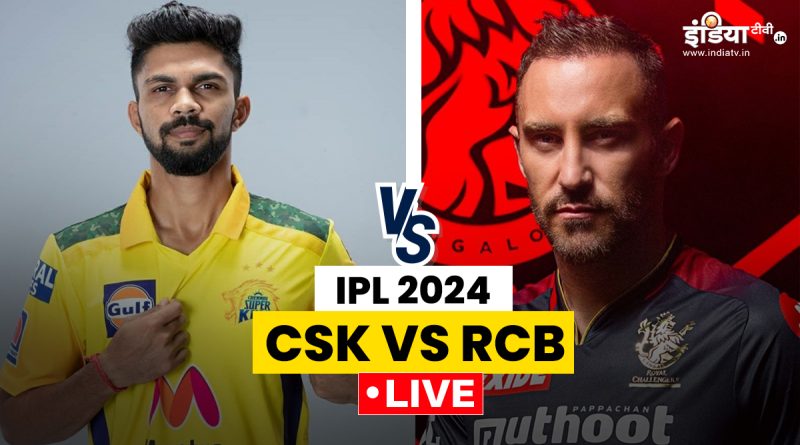 CSK vs RCB Live: नए कप्तान के साथ आरसीबी से भिड़ेगी चेन्नई सुपर किंग्स, थोड़ी देर में शुरू होगी ओपनिंग सेरेमनी - India TV Hindi