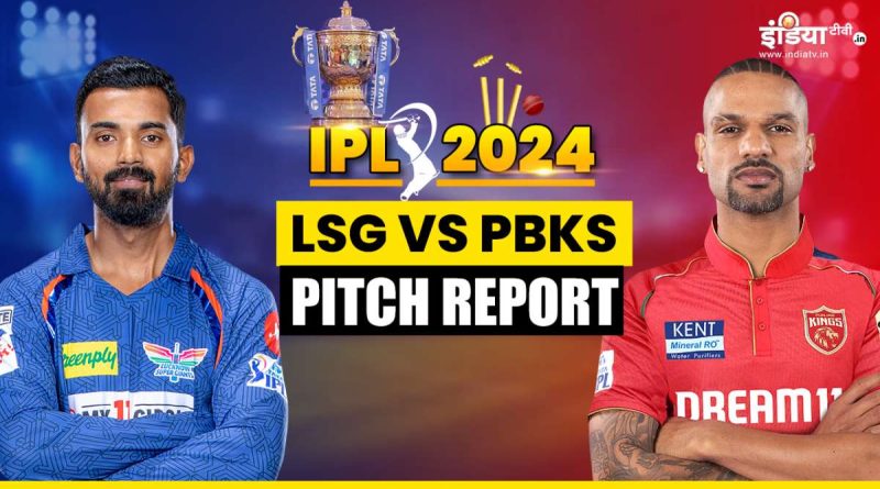 LSG vs PBKS Pitch Report : कैसी होगी लखनऊ की पिच, बल्लेबाज और गेंदबाज में से किसकी होगी बल्ले बल्ले - India TV Hindi