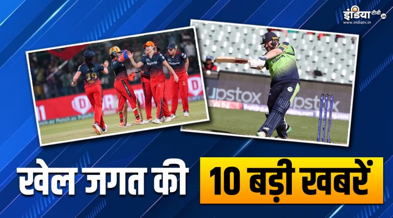 RCB ने WPL के फाइनल में बनाई जगह, T20I में 400 चौके लगाने वाले पॉल स्टर्लिंग बने पहले खिलाड़ी; खेल की 10 बड़ी खबरें - India TV Hindi