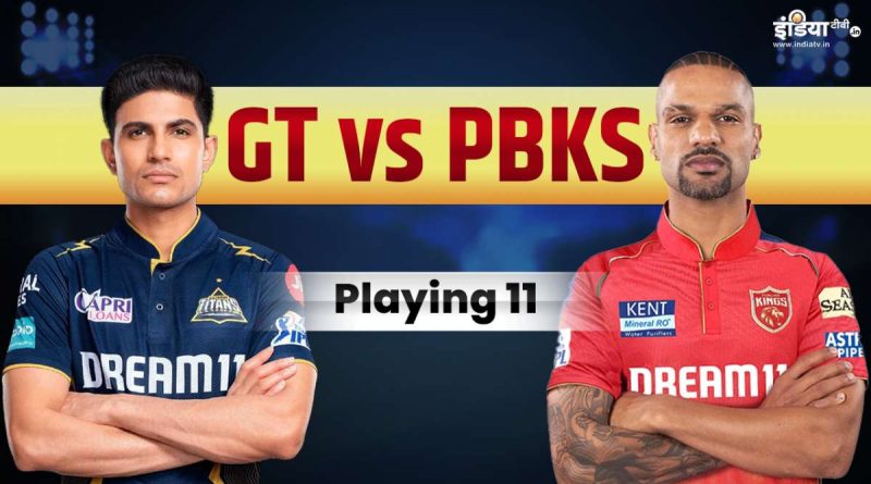 GT vs PBKS Playing XI: आज टीम में हो सकता है बदलाव, किसे मिलेगा मौका! - India TV Hindi